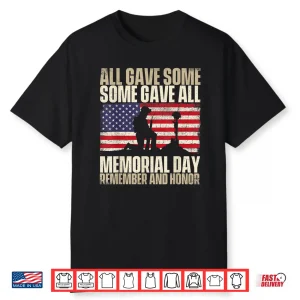 All Gave Some Some Gave All Patriotic Veteran Memorial Shirt