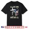 All Gave Some Some Gave All Us Flag Soldier Memorial Shirt