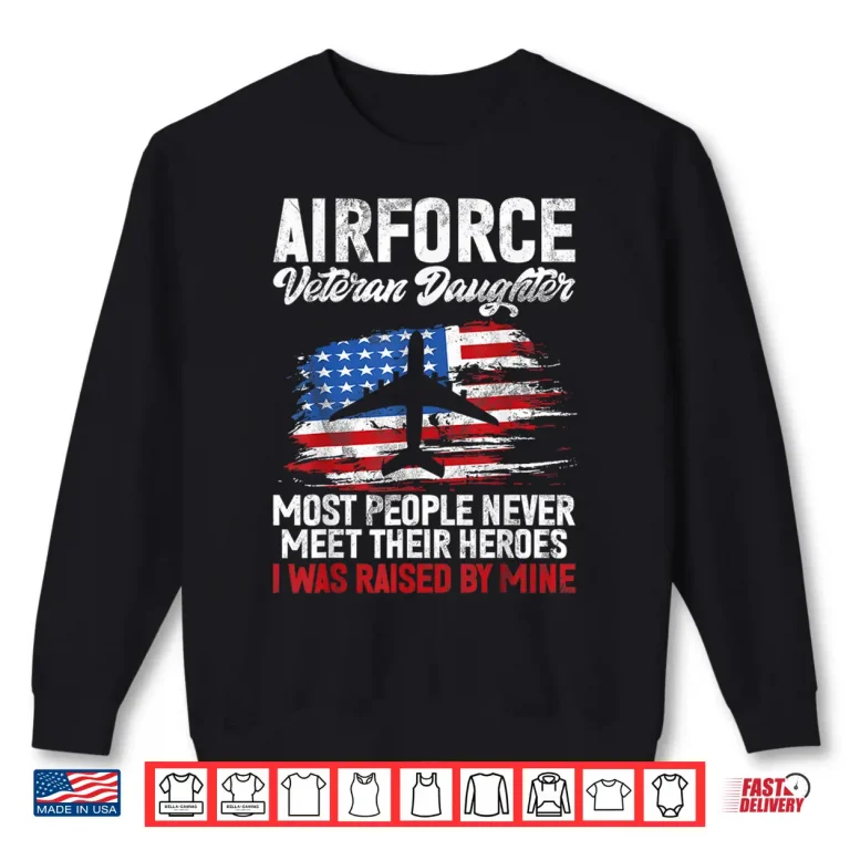 Sweatshirt Airforce Veteran Daughter Memorial Day Granddaughter Professional Shirt