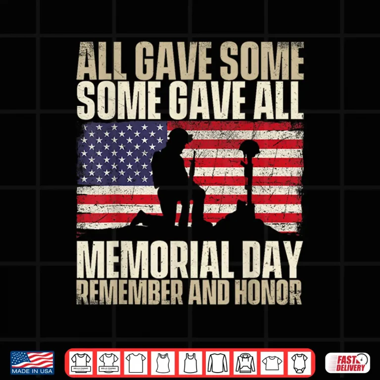 Design All Gave Some Some Gave All Patriotic Veteran Memorial Shirt