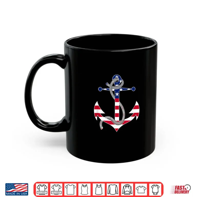 Mug American Flag Patriotic Anchor Memorial Day Fourth Of July Shirt