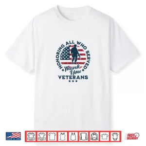 Honoring All Who Served Thank You Veterans Day Us Veterans Shirt