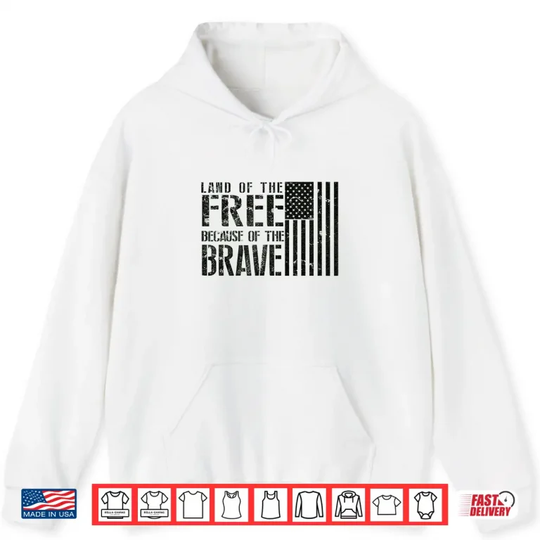 Hoodie Land Of The Free Because Of The Brave Memorial Day Shirt