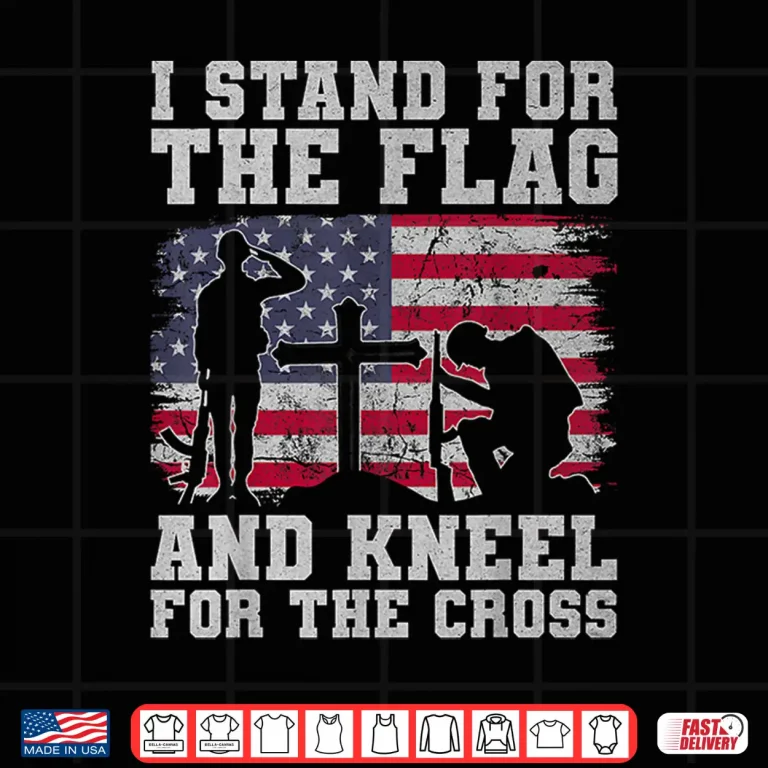 Design I Stand For The Flag And Kneel For The Cross Veteran Shirt