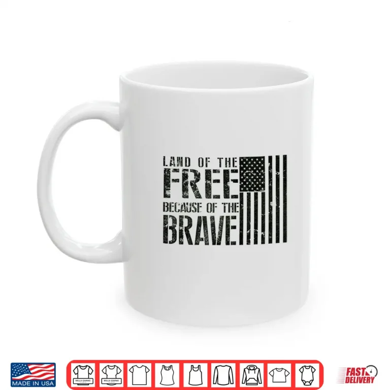 Mug Land Of The Free Because Of The Brave Memorial Day Shirt