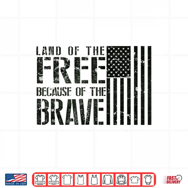 Design Land Of The Free Because Of The Brave Memorial Day Shirt