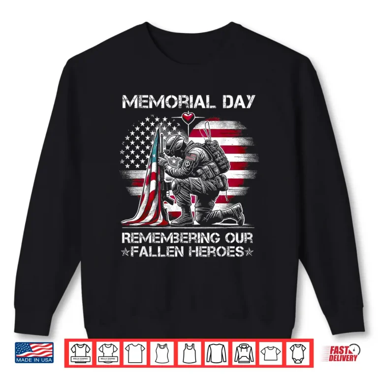 Sweatshirt Memorial Day Remembering Our Fallen Heroes Patriotic US Flag Shirt