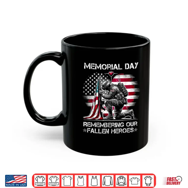 Mug Memorial Day Remembering Our Fallen Heroes Patriotic US Flag Shirt