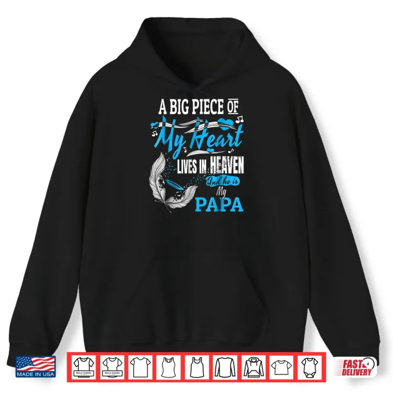 Hoodie My Papa Lives In Heaven Memorial Day Papa Dad Grandpa Shirt