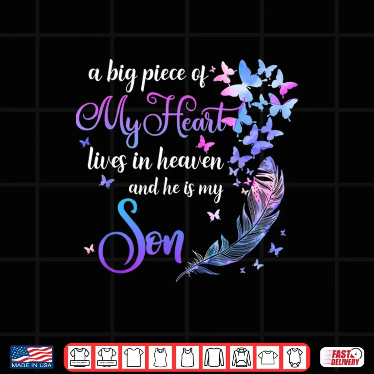 Design My Son Lives In Heaven Memorial Quotes Love Family Matching Shirt