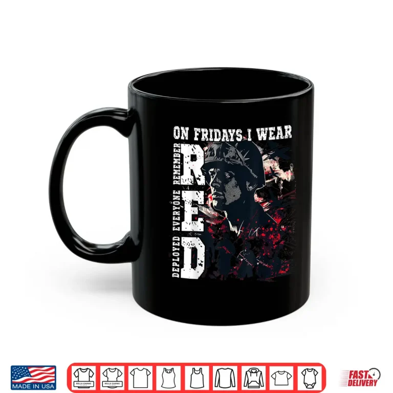 Mug On Fridays I Wear Red USA Support American Troops Shirt