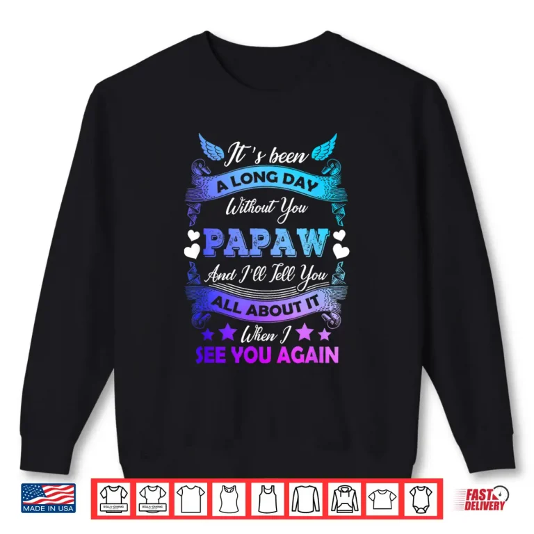 Sweatshirt Remembrance Of Papaw Memory Of My Grandpa In Heaven Shirt
