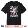 The Veteran And The Veterans Wife Proud American Veteran Wife Shirt