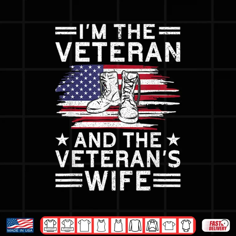 Design The Veteran and The Veterans Wife Proud American Veteran Wife Shirt