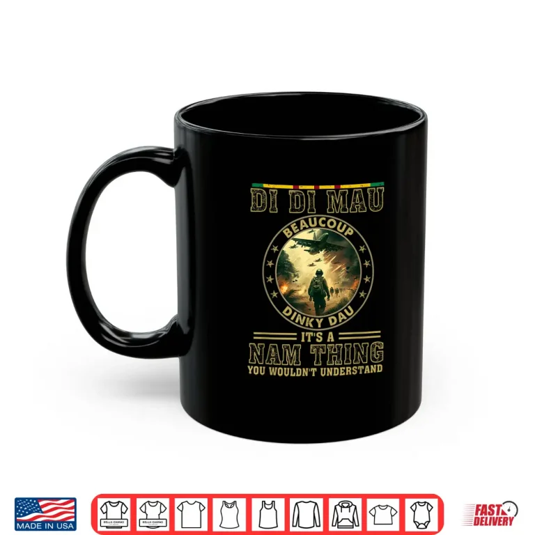 Mug Vietnam Veteran Di Di Mau Vietnam War Memory Memorial Day Shirt