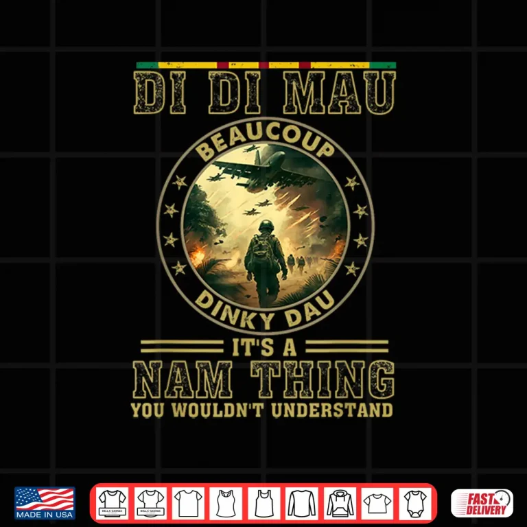 Design Vietnam Veteran Di Di Mau Vietnam War Memory Memorial Day Shirt