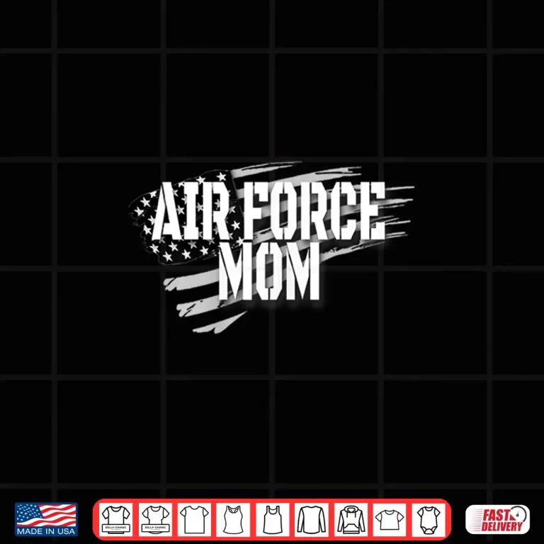 Design Air Force Mom Memorial Day Veterans Day 4th of July Military Shirt
