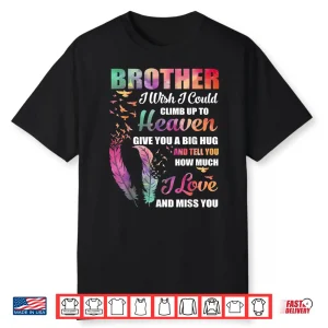 Brother My Angel In Heaven I Love Miss You Family Memorial Shirt