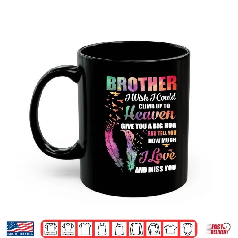 Mug Brother My Angel in Heaven I Love Miss You Family Memorial Shirt
