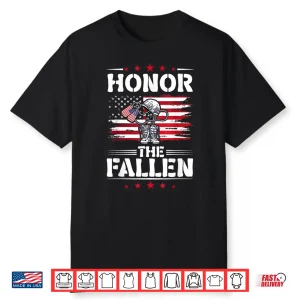 Honor The Fallen Veteran Military Combat Memorial Day Shirt
