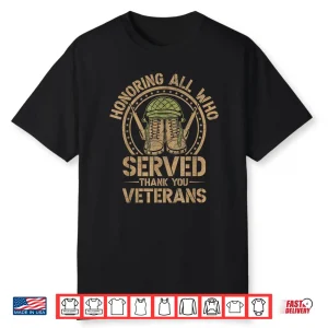 Honoring All Who Served Thank You Veterans Day Us Veteran Shirt