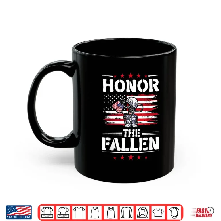 Mug Honor The Fallen Veteran Military Combat Memorial Day Shirt