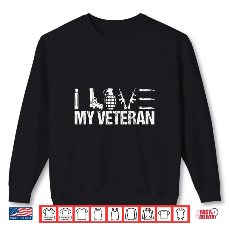 Sweatshirt I Love My Veteran Flag Heart Shirt