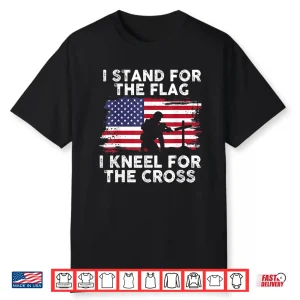 I Stand For The Flag Memorial Day Never Forget Veteran Shirt