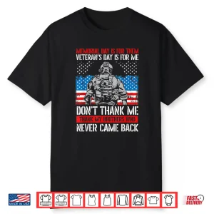 Memorial Day Is For Them Veteran’S Day Is For Me Veteran Day Shirt