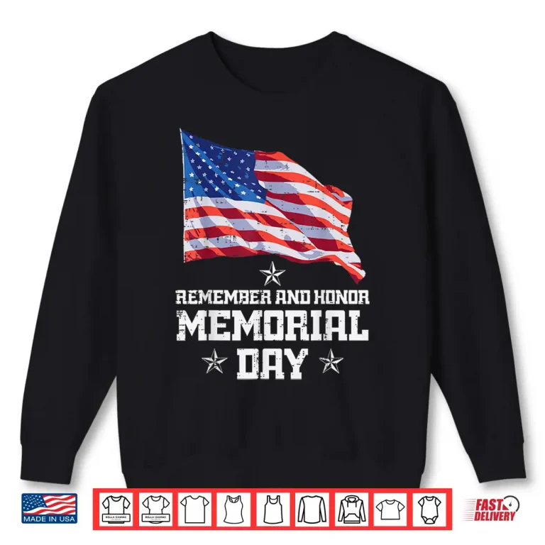 Sweatshirt Memorial Day America Flag Remember Honor Men Women Kids Teen Shirt