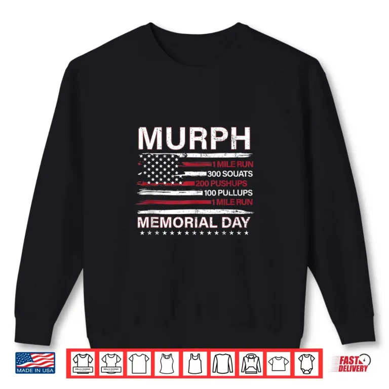 Sweatshirt Memorial Day Murph Workout Challenge Murph Shirt