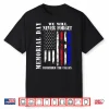 Memorial Day We Will Never Forget Remember The Fallen Flag Shirt