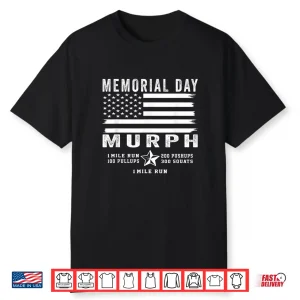 Murph Challenge Memorial Day Workout Gym Us Flag Patriotic Shirt