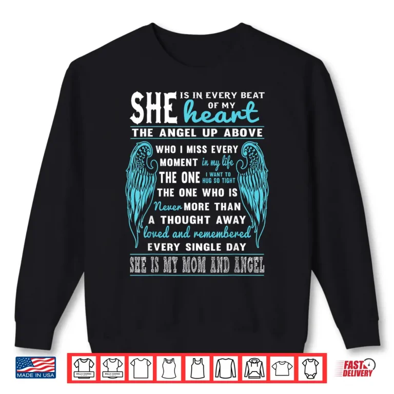 Sweatshirt Mom Is My Guardian Angel She Is In Every Beat Of My Heart Shirt