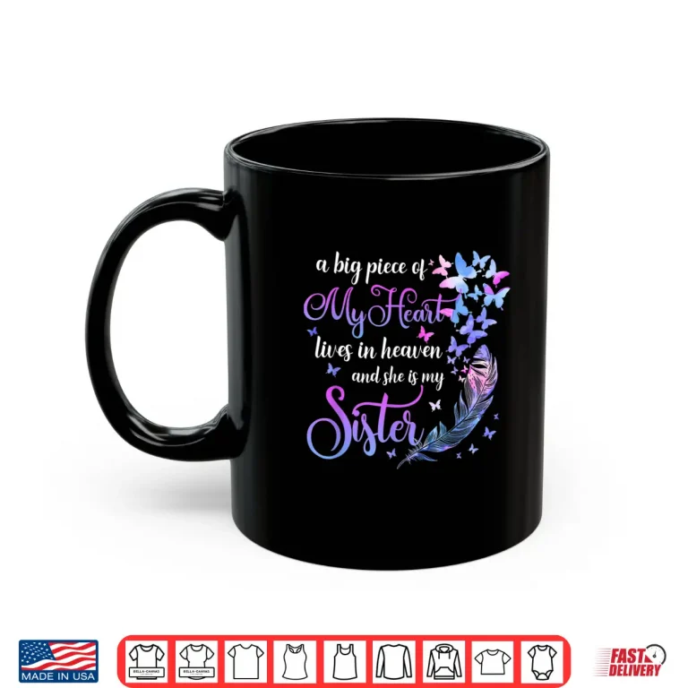 Mug My Sister Lives In Heaven Memorial Quotes Brother Sis Shirt