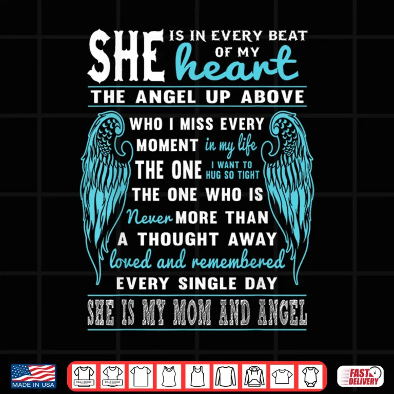 Design Mom Is My Guardian Angel She Is In Every Beat Of My Heart Shirt