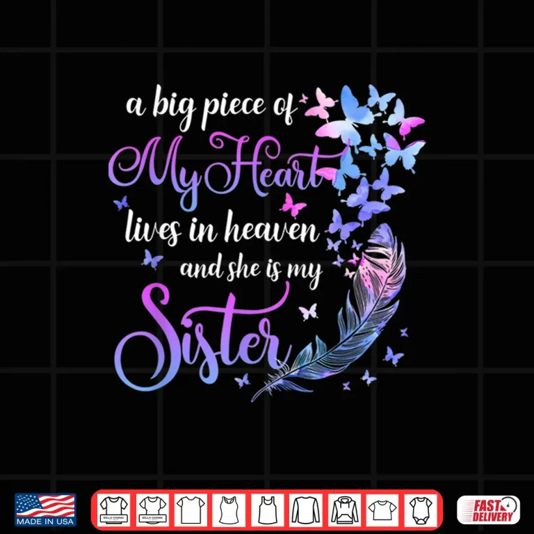 Design My Sister Lives In Heaven Memorial Quotes Brother Sis Shirt