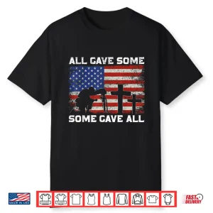 Patriotic All Gave Some Some Gave All Veteran Memorial Day Shirt