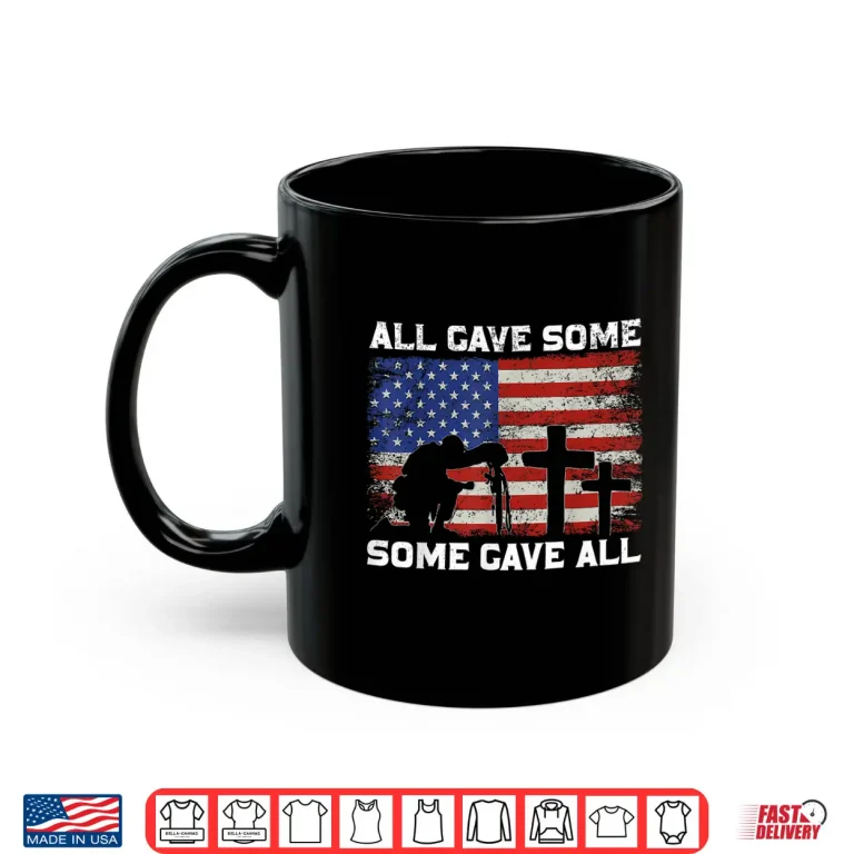 Mug Patriotic All Gave Some Some Gave All Veteran Memorial Day Shirt