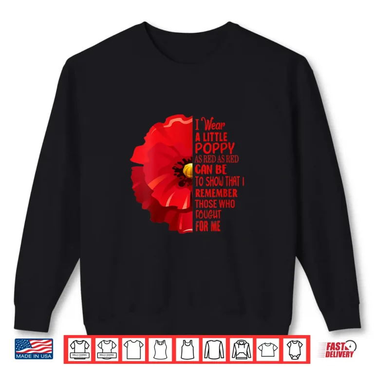 Sweatshirt Womens Veterans Day Lest We Forget Red Poppy Flower USA Memorial Shirt