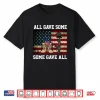 All Gave Some Some Gave All Memorial Day Design Shirt