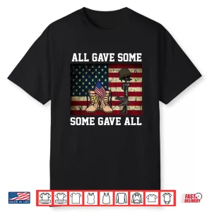 All Gave Some Some Gave All Memorial Day Design Shirt