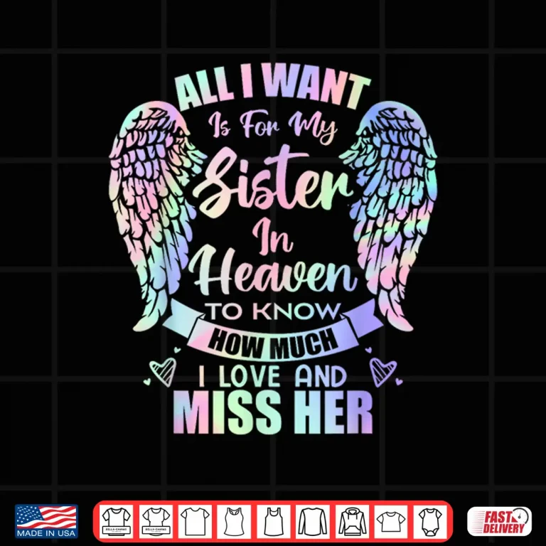Design Big Piece My Heart My Sister In Heaven My Sister In Heaven Shirt