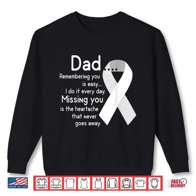 Sweatshirt For My Dad In Heaven I Love You Misses You Memorial Day Shirt