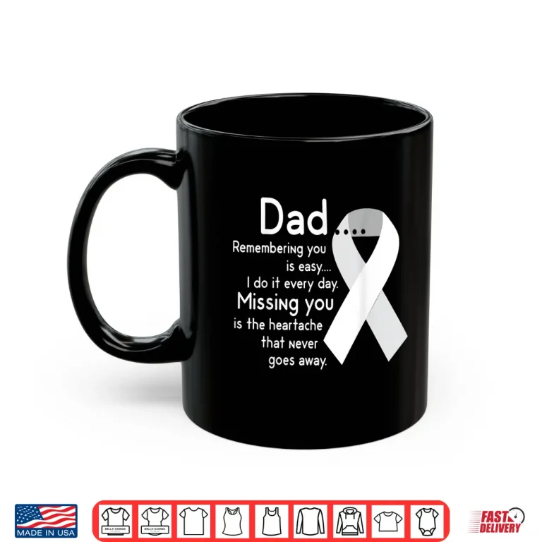 Mug For My Dad In Heaven I Love You Misses You Memorial Day Shirt