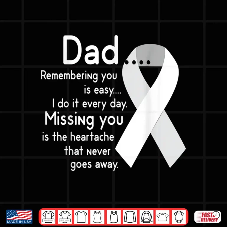 Design For My Dad In Heaven I Love You Misses You Memorial Day Shirt