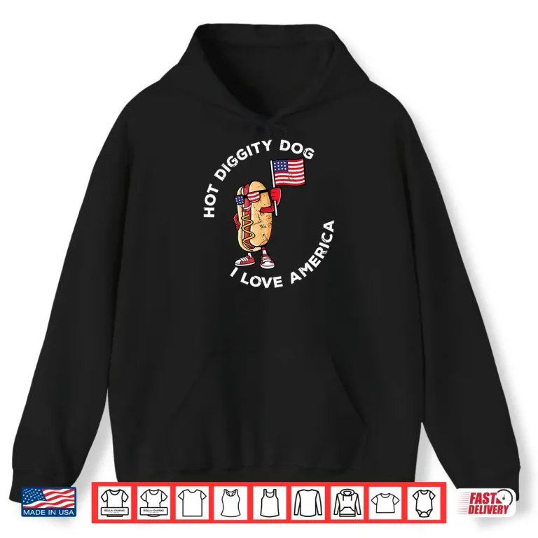Hoodie Hot Diggity Dog July 4th America Patriotic Picnic USA Funny Shirt