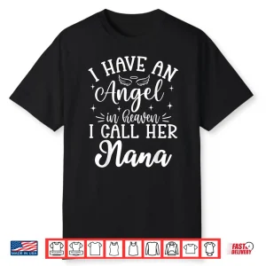 I Have An Angel In Heaven And I Call Her Nana Memorial Day Shirt