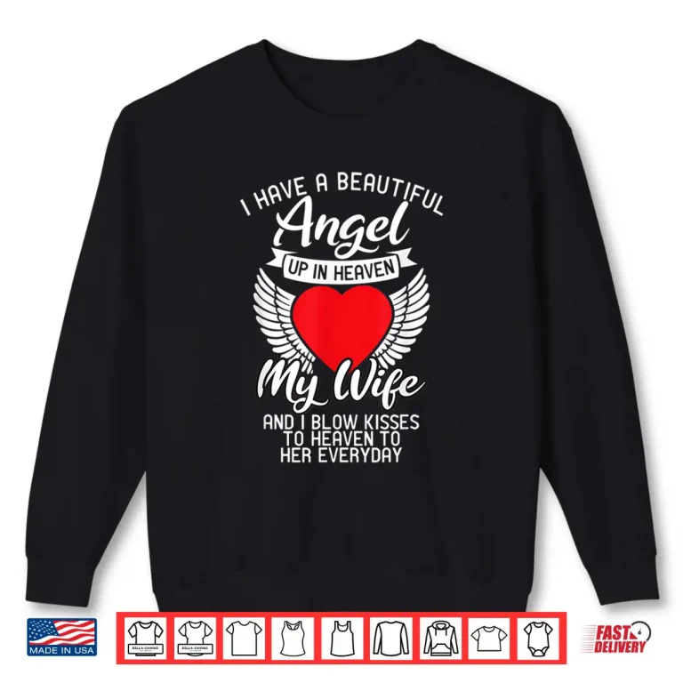 Sweatshirt I Have A Beautiful Angel Up In Heaven My Wife Memorial Day Shirt