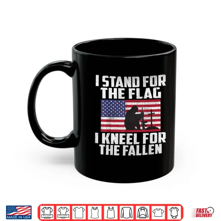 Mug I Stand For The Flag Kneel For The Fallen Memorial Day Shirt Shirt